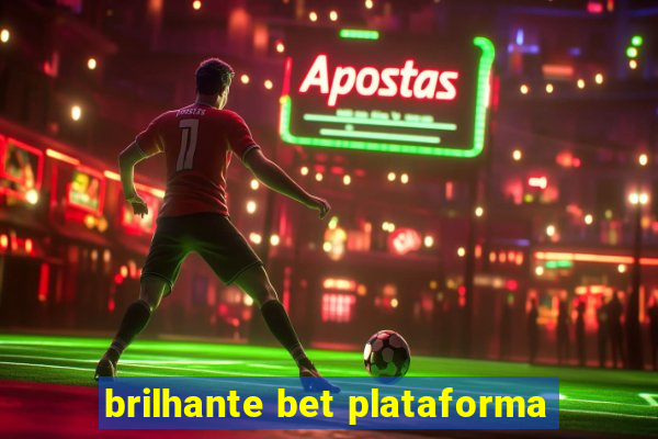 brilhante bet plataforma